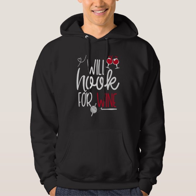 Funny Crochet Hook Crafting Shirt Will Hook For Wi (Front)