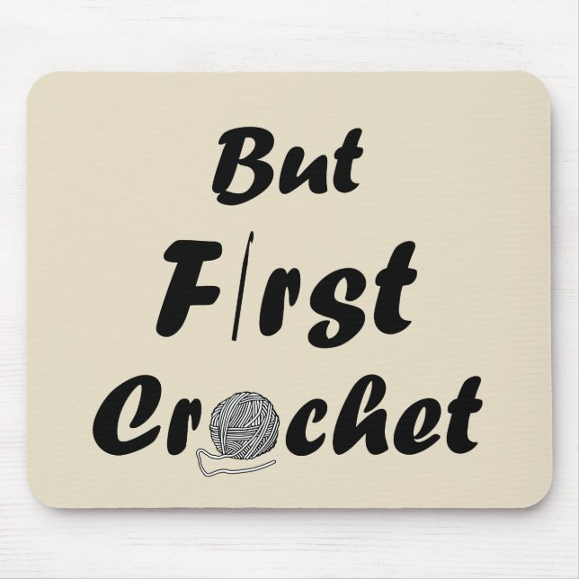 Funny crochet quote knitting saying gift mouse pad (Front)