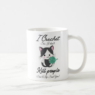 Funny Crochet Quote Yarn Lover Design Coffee Mug