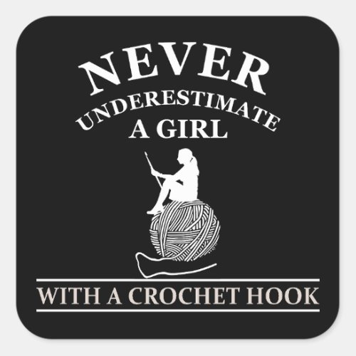 Funny crochet quotes crocheters sayings square sticker