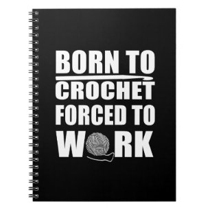 funny crocheters quote crochet gift notebook