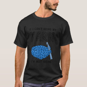 Funny Crocheting Knitting Quilting Crochet Lovers  T-Shirt