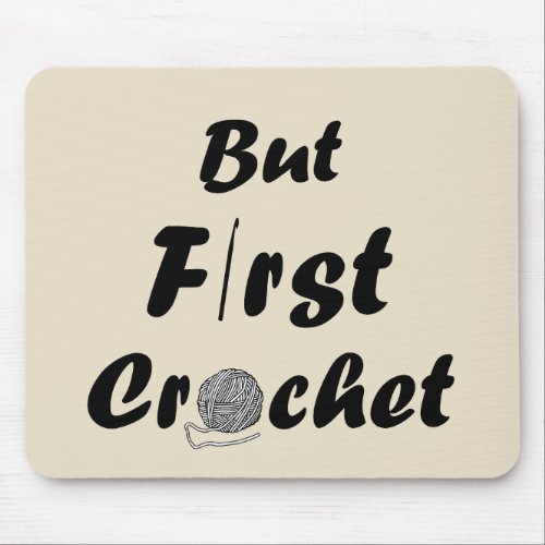 funny crocheting quote mouse pad