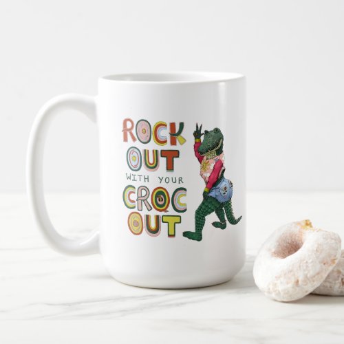Funny Crocodile Pun Rock Out With Your Croc Out Coffee Mug