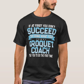 Funny Croquet Coach Gift T-Shirt