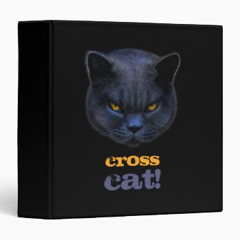 Funny Cross Cat Binder by CrossCat at Zazzle