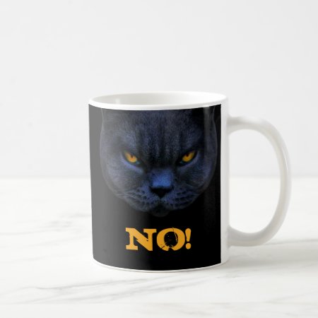 Funny Cross Cat Says No! Coffee Mug