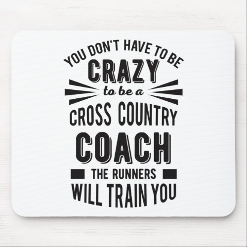 Funny Cross Country Coach Crazy Mouse Pad