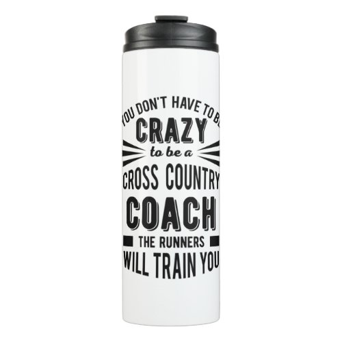 Funny Cross Country Coach Crazy Thermal Tumbler