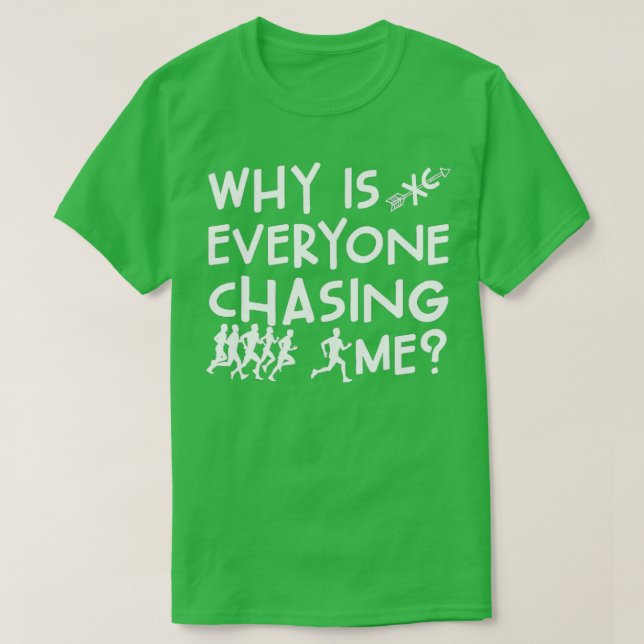 Funny Cross Country Running eam Why Is Everyone  T-Shirt (Design Front)