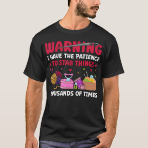 Funny Cross Stitch Needlepoint Supplies Sewing Qui T-Shirt