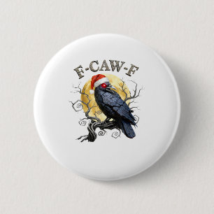 Funny Crow F-Caw-F Bird Gothic Christmas Santa Hat Button