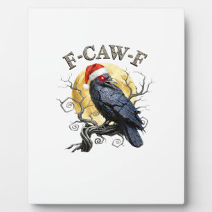 Funny Crow F-Caw-F Bird Gothic Christmas Santa Hat Plaque