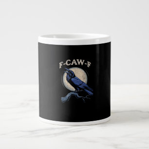 Funny Crow F-Caw-F Crow Lover Creative Casual Giant Coffee Mug