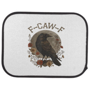 Funny Crow F-Caw-F Humor Gothic Essential Trendy S Car Floor Mat