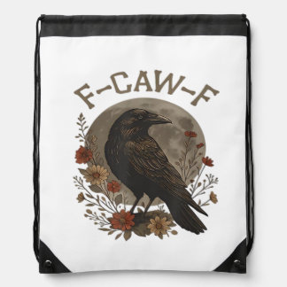 Funny Crow F-Caw-F Humor Gothic Essential Trendy S Drawstring Bag