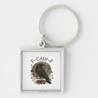 Funny Crow F-Caw-F Humor Gothic Essential Trendy S Keychain