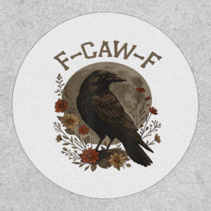 Funny Crow F-Caw-F Humor Gothic Essential Trendy S Patch