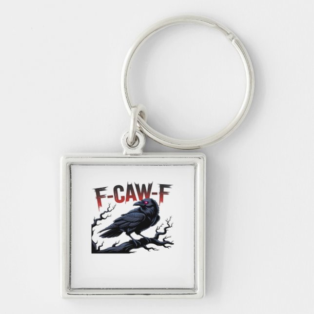 Funny Crow F-Caw-F Raven Classic Cool Unique Keychain (Front)