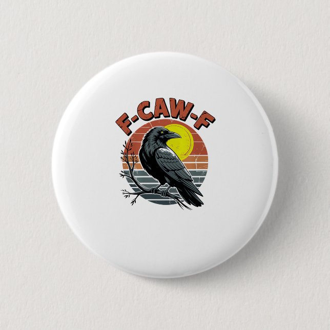 Funny Crow F-Caw-F Retro Sunset Adult Design Tri-B Button (Front)