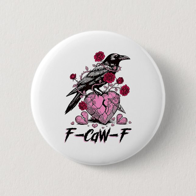 Funny Crow F-caw-f Valentines Day Black Bird Fcawf Button (Front)