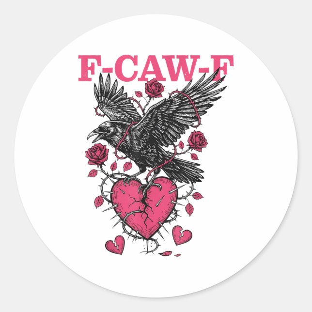 Funny Crow F-caw-f Valentines Day Black Bird Fcawf Classic Round Sticker (Front)