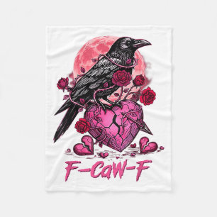 Funny Crow F-caw-f Valentines Day Black Bird Fcawf Fleece Blanket