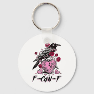 Funny Crow F-caw-f Valentines Day Black Bird Fcawf Keychain