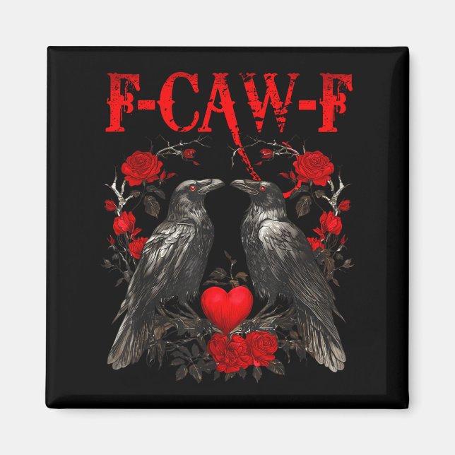 Funny Crow F-caw-f Valentines Day Black Bird Fcawf Magnet (Front)