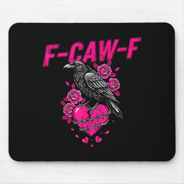 Funny Crow F-caw-f Valentines Day Black Bird Fcawf Mouse Pad (Front)