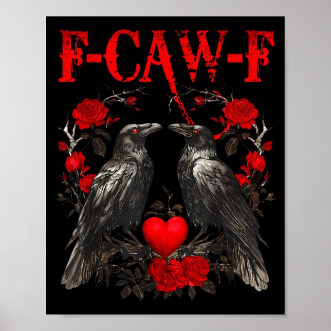 Funny Crow F-caw-f Valentines Day Black Bird Fcawf Poster (Front)