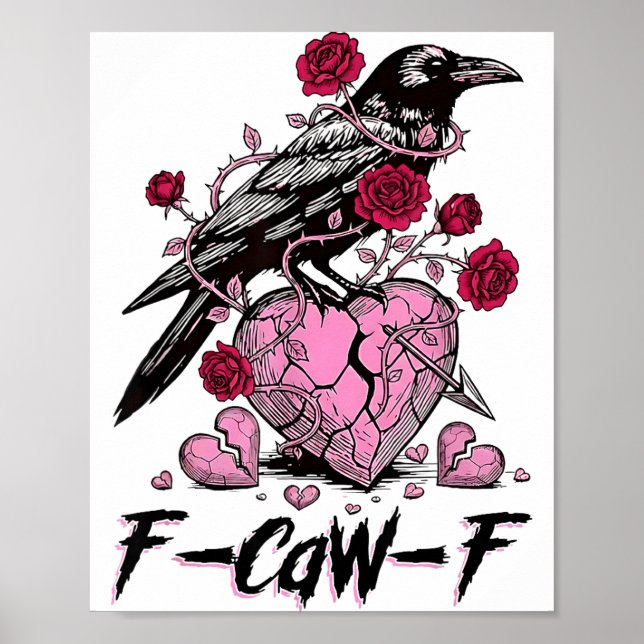 Funny Crow F-caw-f Valentines Day Black Bird Fcawf Poster (Front)