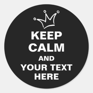 Funny Crown white & KEEP CALM + text Classic Round Sticker