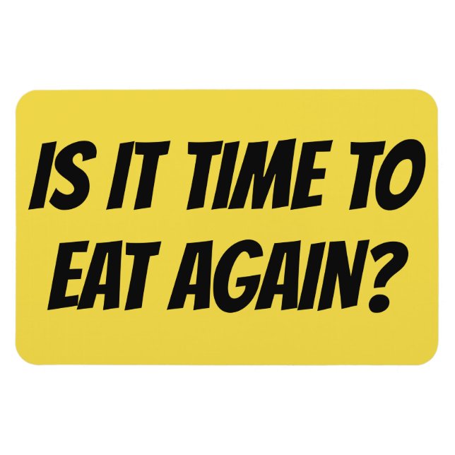 Funny Cruise Cabin Door Magnet - Time to Eat Again (Horizontal)