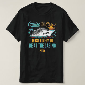 Funny Cruise Casino Custom Name Most Likely To T-Shirt