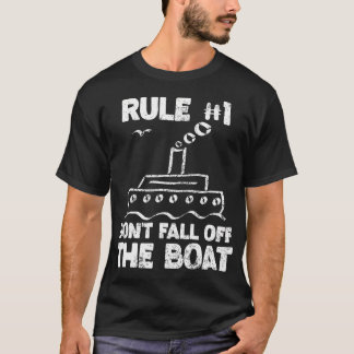 Funny Cruise Design Rule No. 1 Don'T Fall Off The T-Shirt