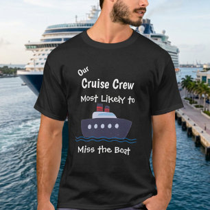 Funny Cruise ''Miss the Boat'' Black personalize T-Shirt