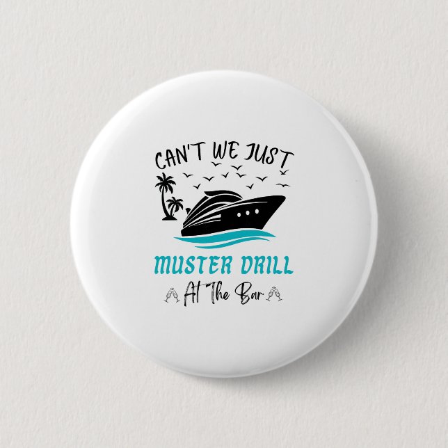 Funny Cruise Muster Drill Drinking Design  Button (Front)