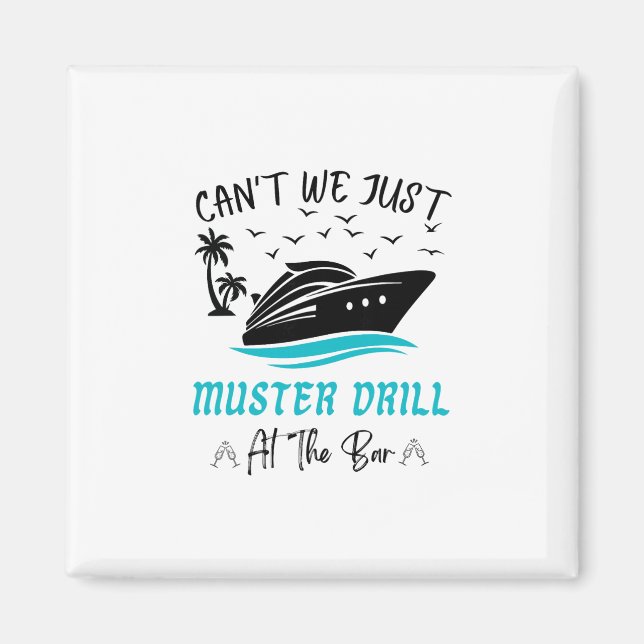 Funny Cruise Muster Drill Drinking Design  Magnet (Front)