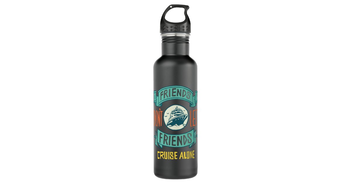 Cruise Ship Travel Funny Quote Stainless Steel Water Bottle