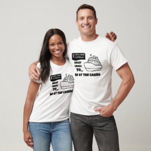 Funny Cruise shirt Most Likely To Be At The Casino