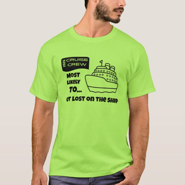 Funny Cruise shirt Most Likely To Get Lost On Ship (Front)