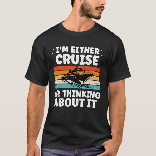 Funny Cruise Vacation Quote Trip Cool Family T_Shirt