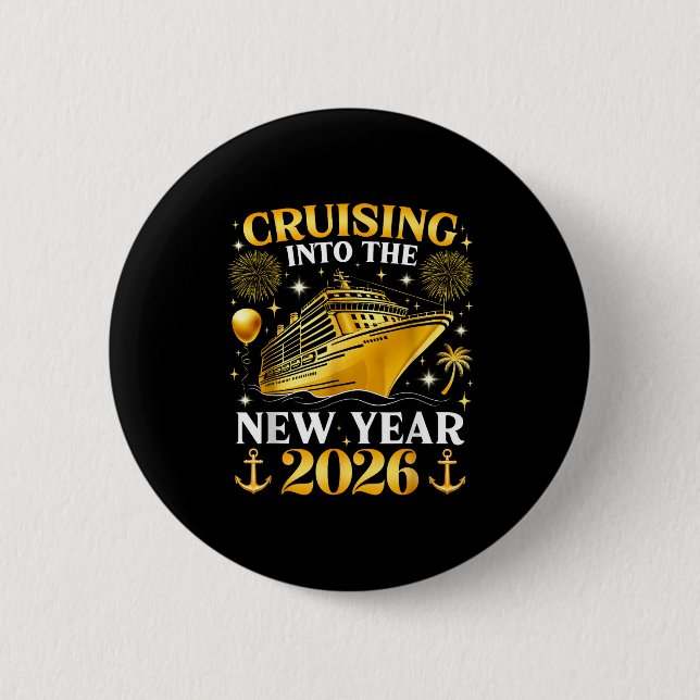 Funny Cruising Into 2026 New Year Matching Family  Button (Front)