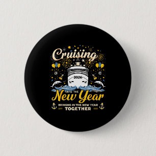 Funny Cruising Into 2026 New Year Matching Family  Button