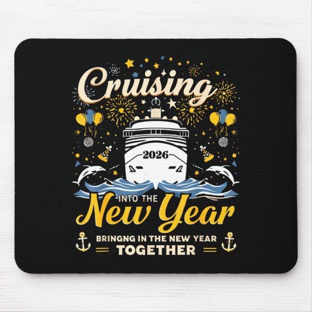 Funny Cruising Into 2026 New Year Matching Family  Mouse Pad (Front)