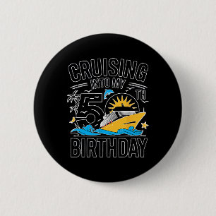 Funny Cruising Into My 50th Birthday Mediterranean Button