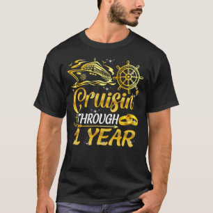 Funny Cruising Through 1 Year 1st Anniversary Crui T-Shirt