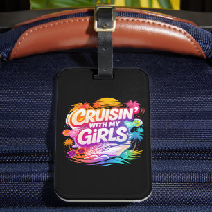 Funny Cruising with My Girls Colorful Cruise Ship Luggage Tag