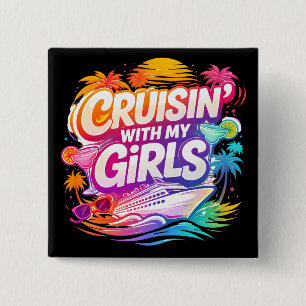 Funny Cruising with My Girls Cruising Besties Button